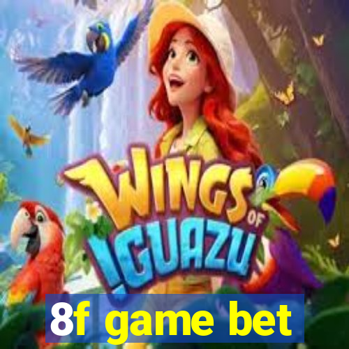 8f game bet